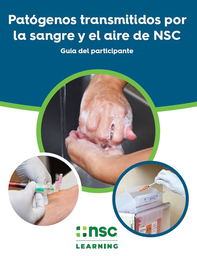 NSC Bloodborne & Airborne Pathogens E-Participant Guide Spanish